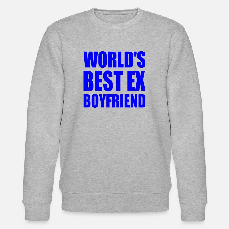 worlds best ex boyfriend - Sweat bio CHANGER Stanley/Stella Unisexe - gris chiné