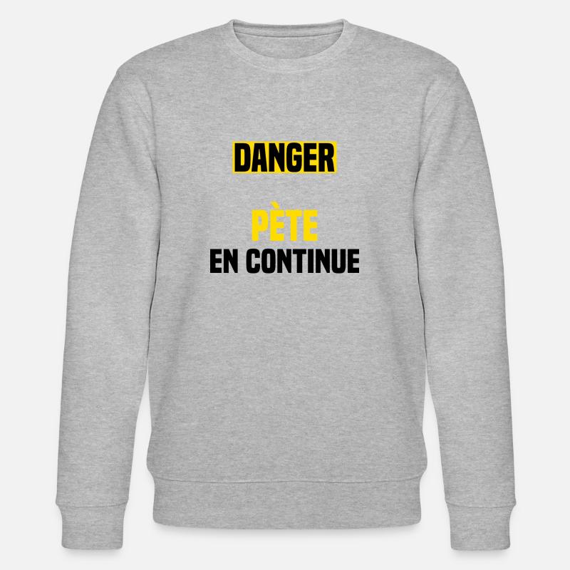 Danger pète en continue - Sweat bio CHANGER Stanley/Stella Unisexe - gris chiné