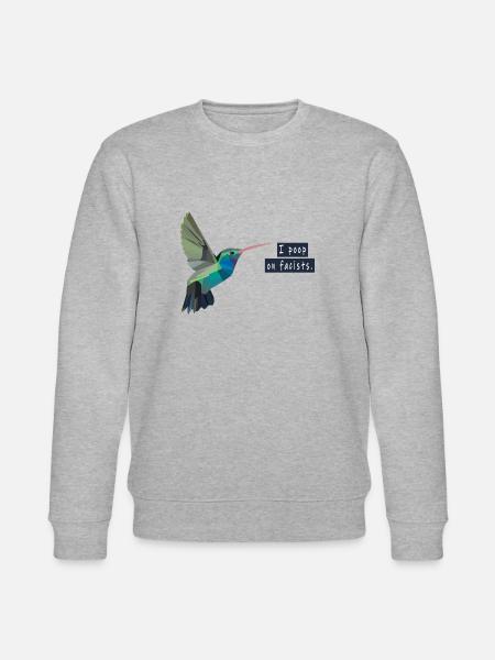 I poop on fascists - Stanley/Stella CHANGER Unisex Organic Sweatshirt - heather grey