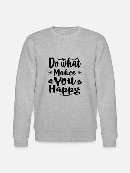 Do what makes you happy - Stanley/Stella CHANGER Unisex Organic Sweatshirt - heather grey