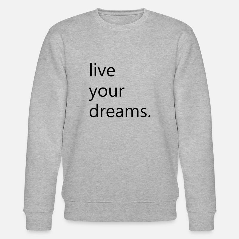 live your dreams - Stanley/Stella Unisex Bio-Sweatshirt CHANGER  - Grau meliert