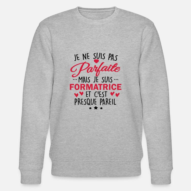 Pas Parfaite mais Formatrice - Sweat bio CHANGER Stanley/Stella Unisexe - gris chiné