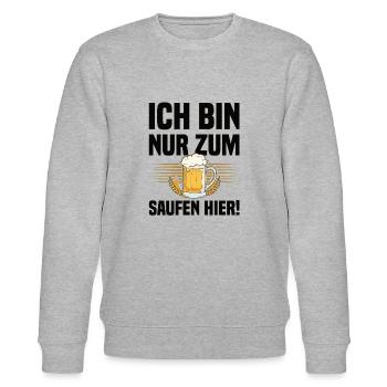 Ich Bin Nur Zum Saufen Hier - Lustiger Bier Spruch - Stanley/Stella Unisex Bio-Sweatshirt CHANGER  - Grau meliert - Vorne - Nik (191cm) & Marisol (170cm)