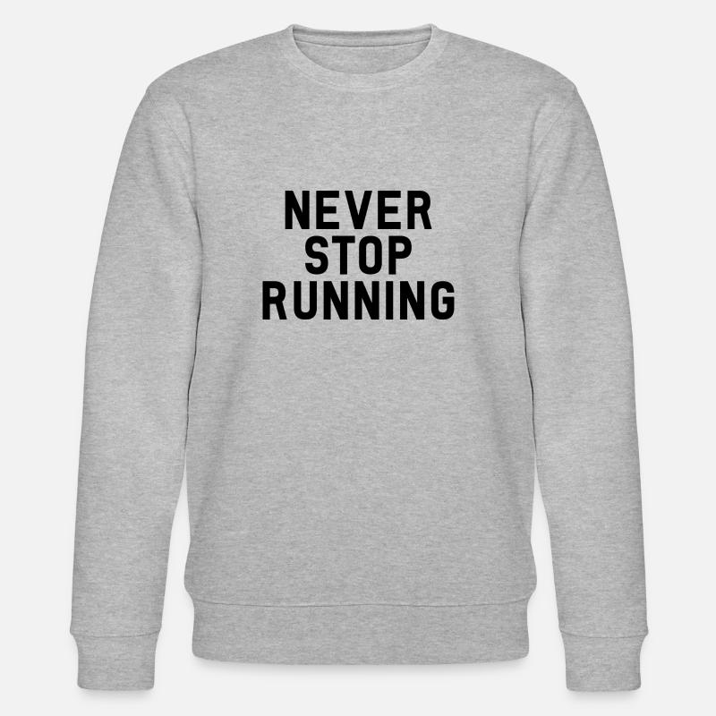 NEVER STOP RUNNING - Sweat bio CHANGER Stanley/Stella Unisexe - gris chiné