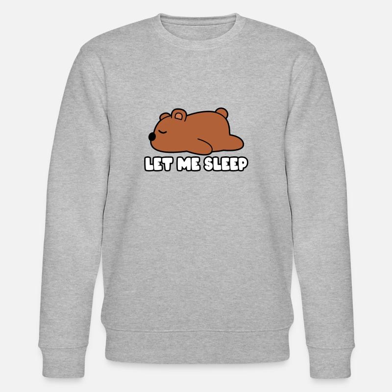 Laisse moi dormir ours - Sweat bio CHANGER Stanley/Stella Unisexe - gris chiné