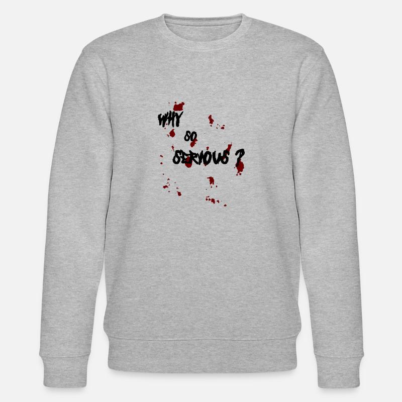 Why so serious? - Stanley/Stella Unisex Bio-Sweatshirt CHANGER  - Grau meliert