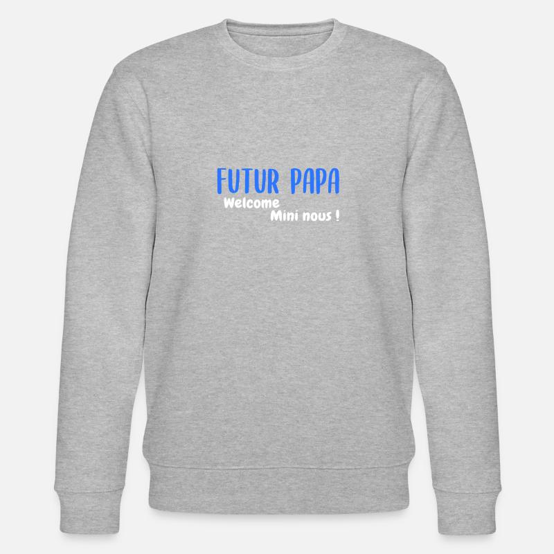 Futur papa ! - Sweat bio CHANGER Stanley/Stella Unisexe - gris chiné