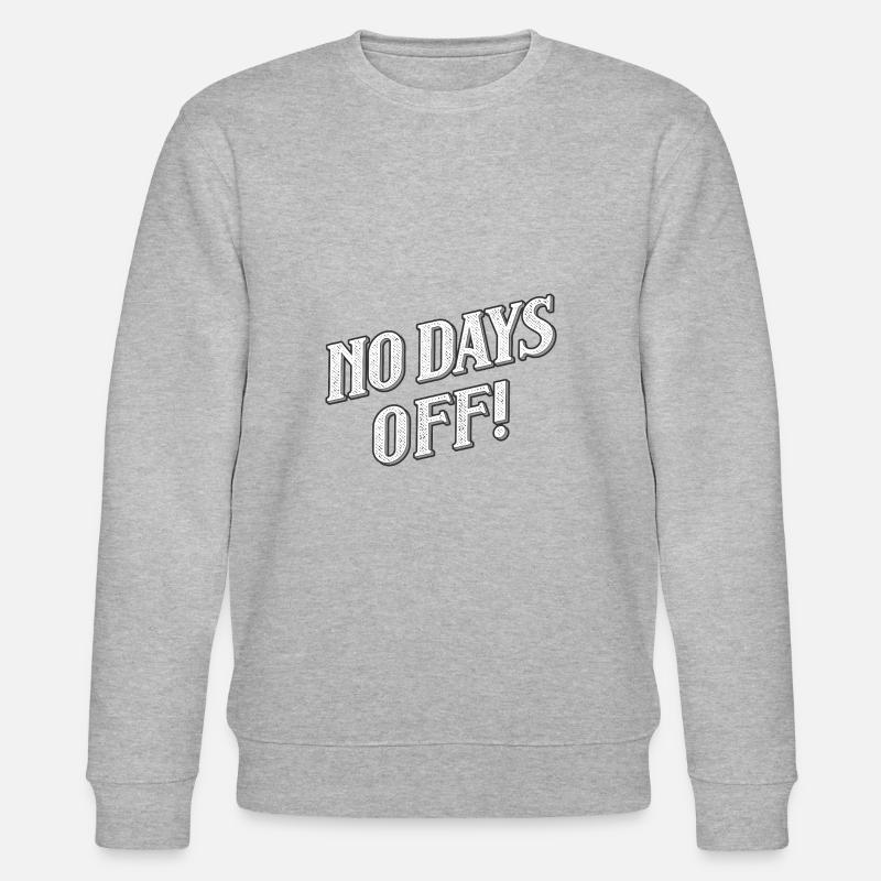 No days off - Stanley/Stella Unisex Bio-Sweatshirt CHANGER - Grau meliert