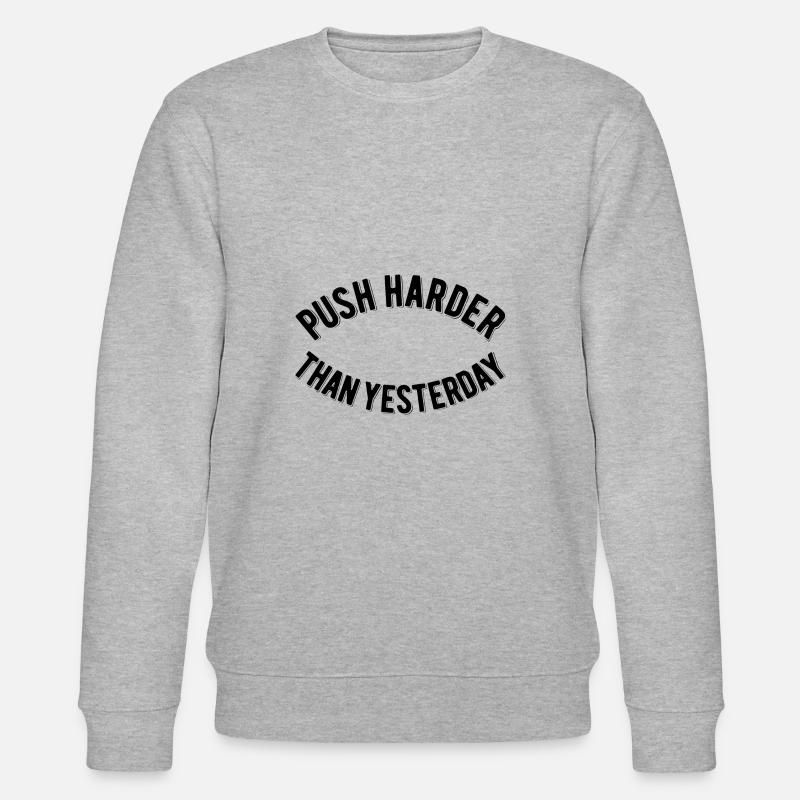 Push Harder Than Yesterday - Stanley/Stella Unisex Bio-Sweatshirt CHANGER - Grau meliert