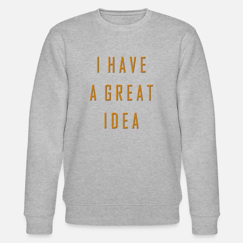 I have a great idea - Stanley/Stella Unisex Bio-Sweatshirt CHANGER  - Grau meliert