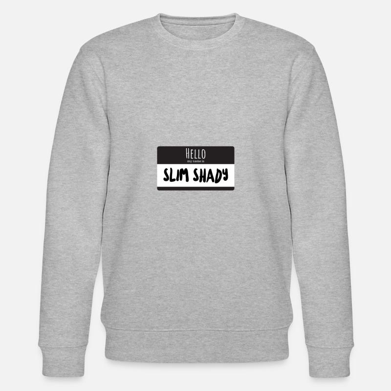 Je m'appelle Slim Shady - Sweat bio CHANGER Stanley/Stella Unisexe - gris chiné