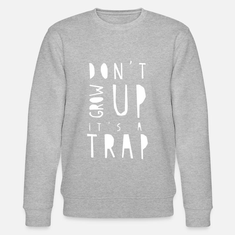Dont Grow Up Lustiger Spruch - Stanley/Stella Unisex Bio-Sweatshirt CHANGER  - Grau meliert