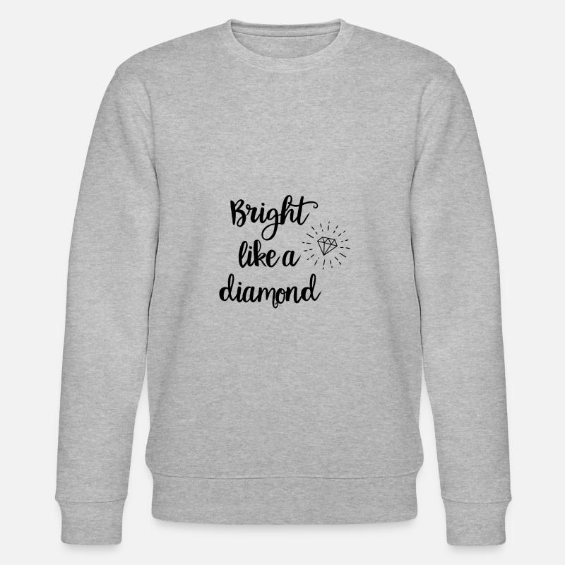 Bright like a diamond - Stanley/Stella CHANGER Unisex Organic Sweatshirt - heather grey