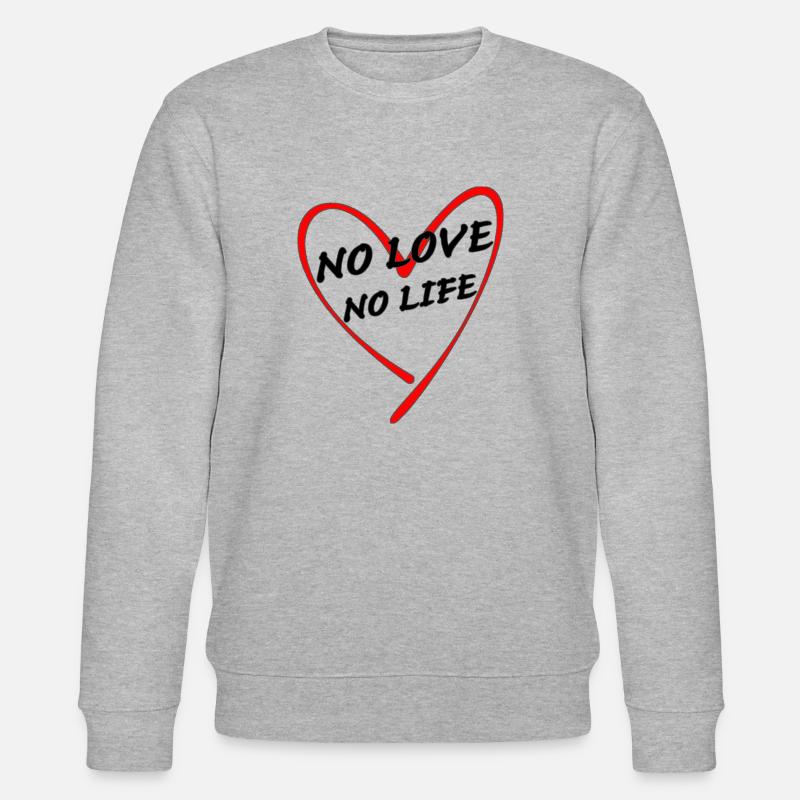 Pas d’amour pas de vie - Sweat bio CHANGER Stanley/Stella Unisexe - gris chiné