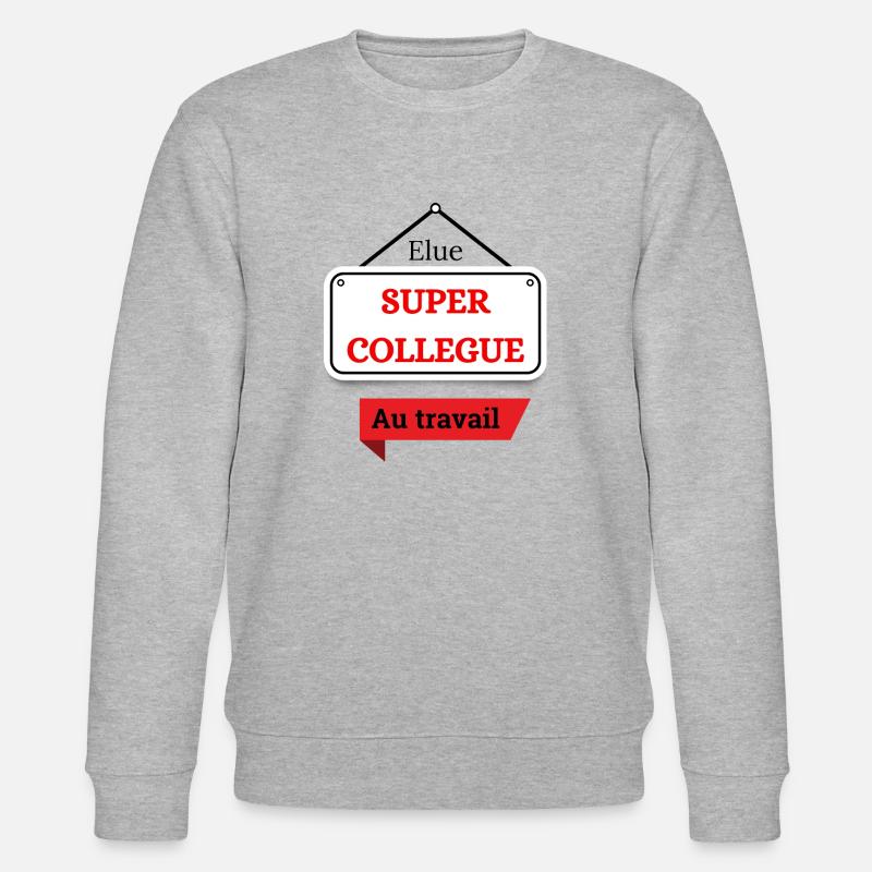 Elue super collègue de travail - Sweat bio CHANGER Stanley/Stella Unisexe - gris chiné