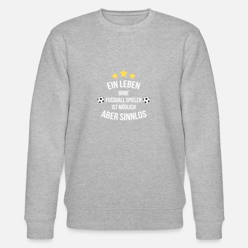 fussball leben spruch - Stanley/Stella Unisex Bio-Sweatshirt CHANGER  - Grau meliert