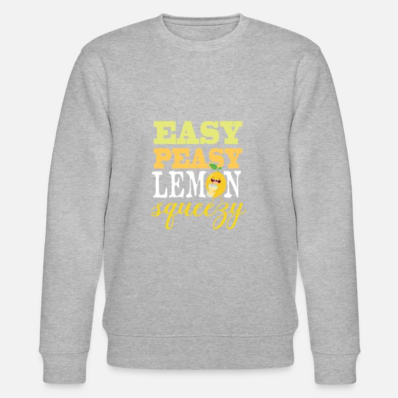 Easy Peasy Lemon Squeezy - Sweat bio CHANGER Stanley/Stella Unisexe - gris chiné