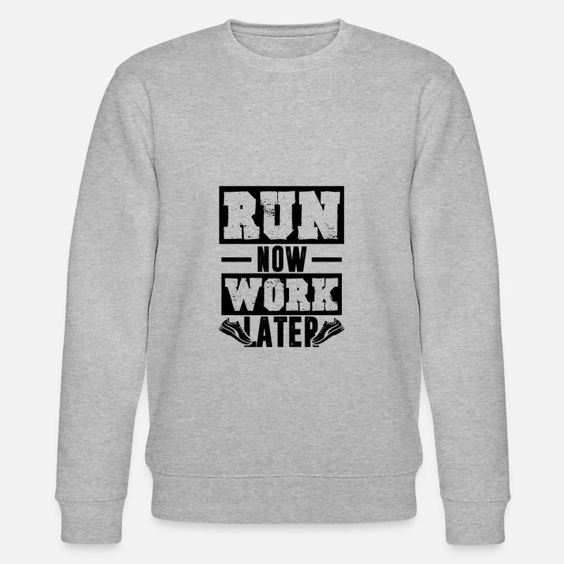 course maintenant travaille plus tard - Sweat bio CHANGER Stanley/Stella Unisexe - gris chiné