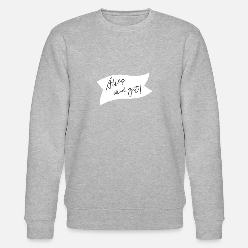 Alles wird gut! - Stanley/Stella Unisex Bio-Sweatshirt CHANGER - Grau meliert