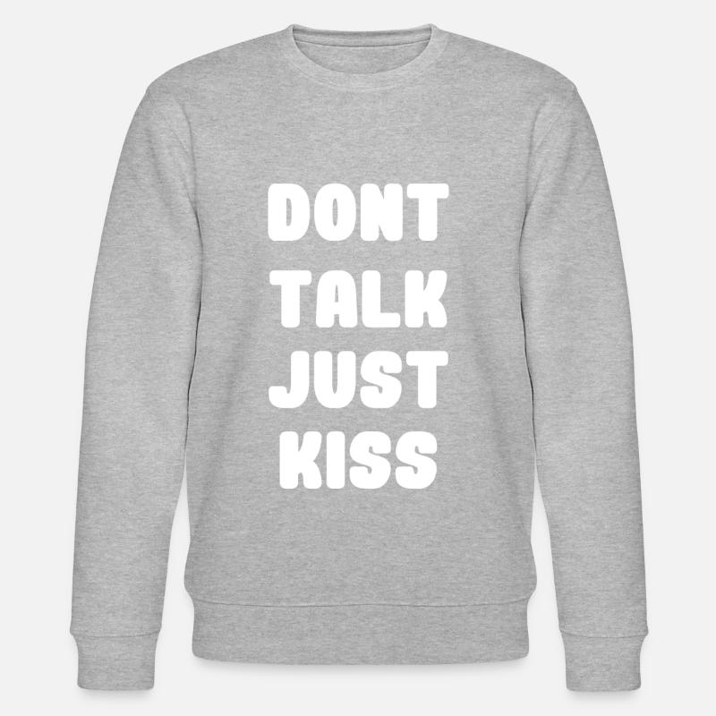 Dont talk just kiss - Stanley/Stella Unisex Bio-Sweatshirt CHANGER  - Grau meliert