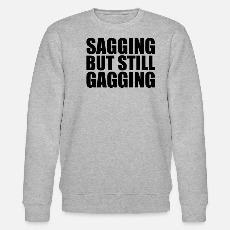 sagging but still gagging - Sweat bio CHANGER Stanley/Stella Unisexe - gris chiné