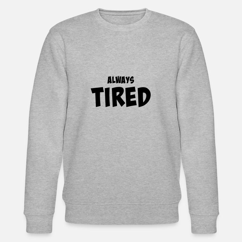 Always tired - Stanley/Stella Unisex Bio-Sweatshirt CHANGER  - Grau meliert