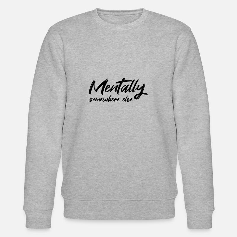 Mentally somewhere else - Stanley/Stella Unisex Bio-Sweatshirt CHANGER  - Grau meliert