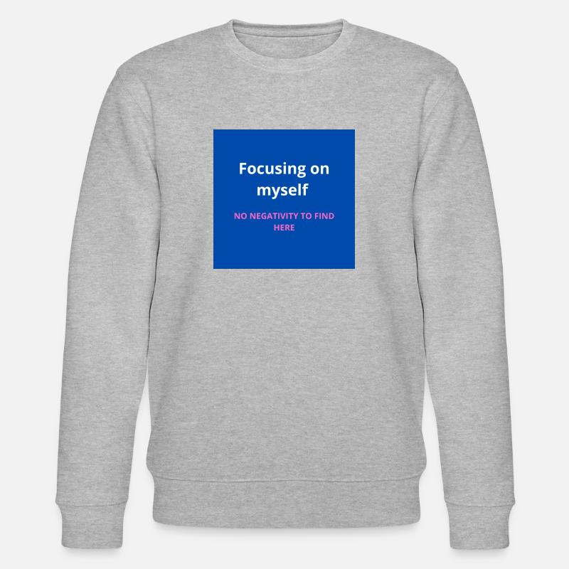 Se concentrer sur moi-même - Sweat bio CHANGER Stanley/Stella Unisexe - gris chiné