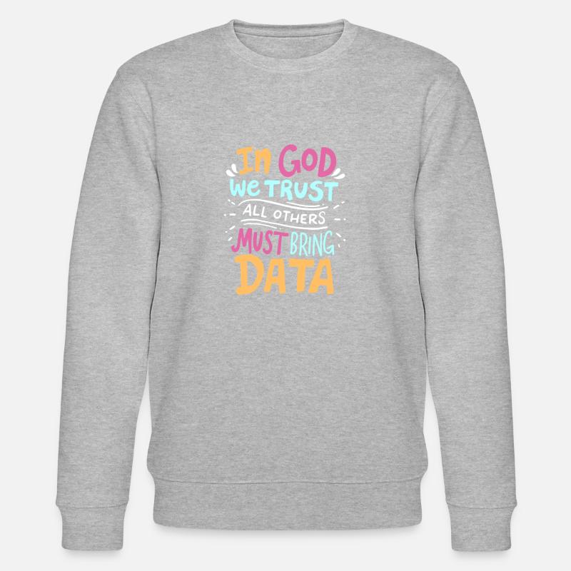 Lustiger Datenanalytiker Programmierer Spruch - Stanley/Stella Unisex Bio-Sweatshirt CHANGER  - Grau meliert