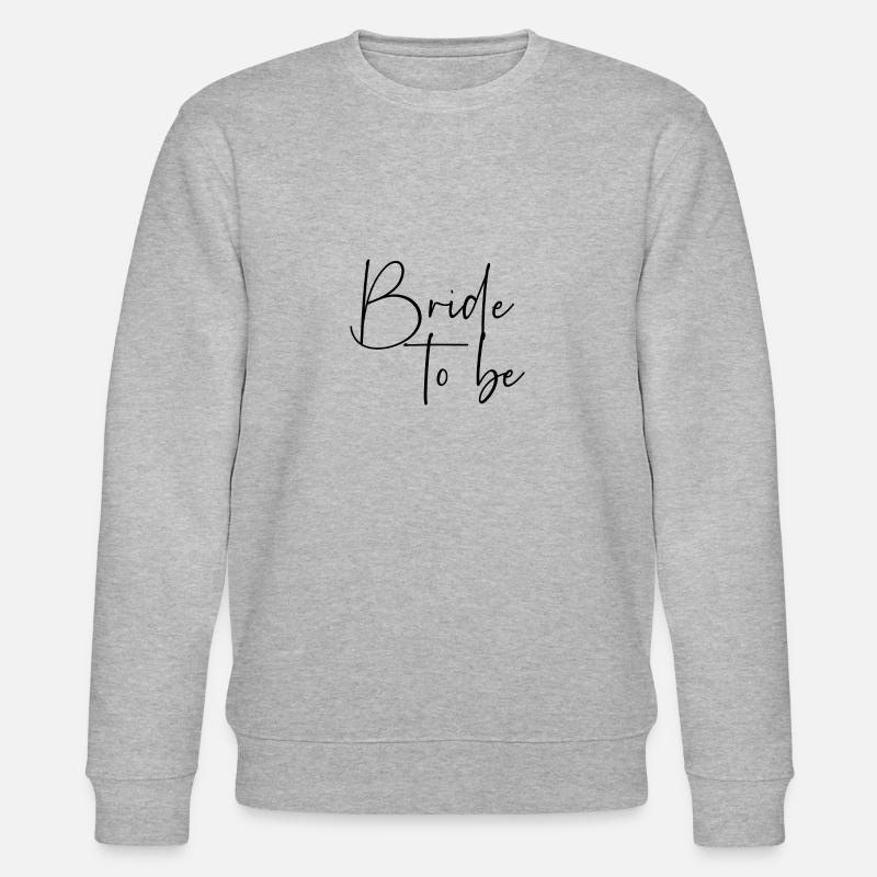 Bride to be - Sweat bio CHANGER Stanley/Stella Unisexe - gris chiné
