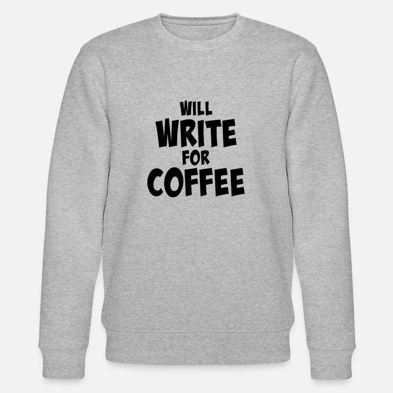 Will write for coffee - Stanley/Stella Unisex Bio-Sweatshirt CHANGER  - Grau meliert