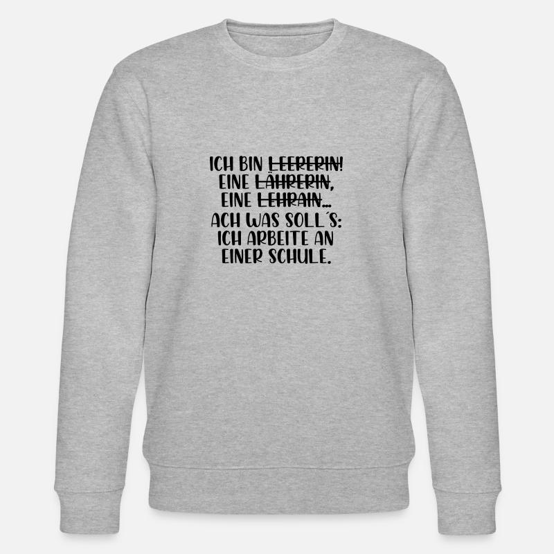 Ich bin Lehrerin - Stanley/Stella Unisex Bio-Sweatshirt CHANGER  - Grau meliert