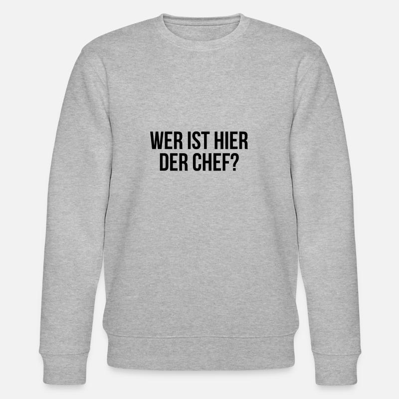 Wer ist hier der Chef - Stanley/Stella Unisex Bio-Sweatshirt CHANGER  - Grau meliert