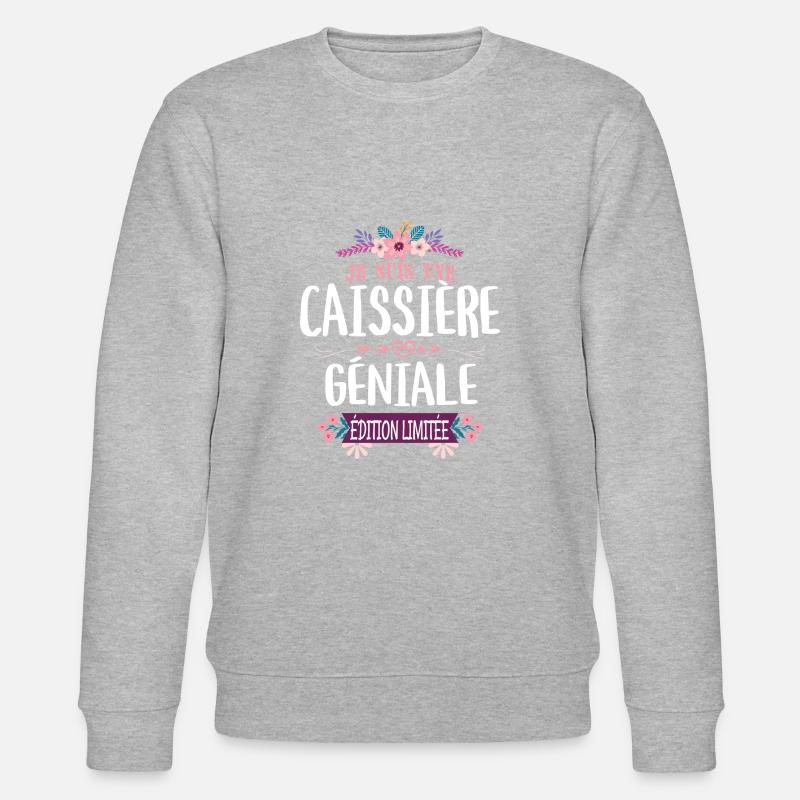 Édition Limitée Caissière Géniale - Sweat bio CHANGER Stanley/Stella Unisexe - gris chiné