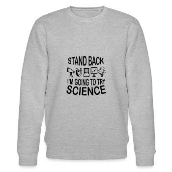 Wissenschaft stand back i try science - Stanley/Stella Unisex Bio-Sweatshirt CHANGER  - Grau meliert - Vorne - Nik (191cm) & Marisol (170cm)