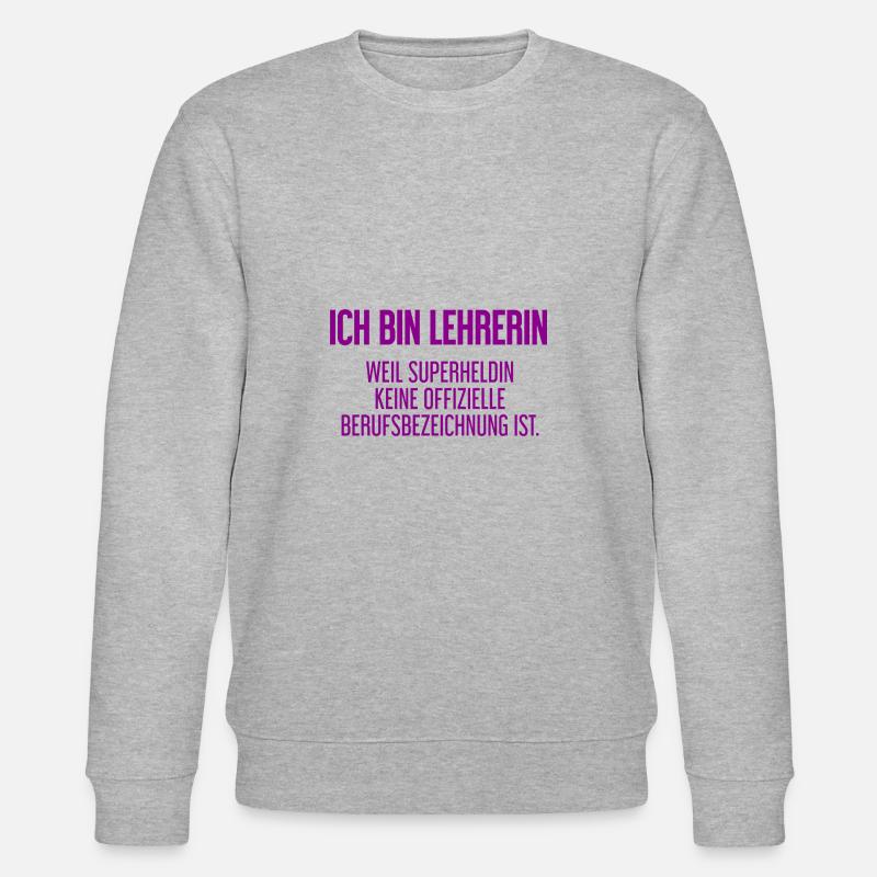 Lehrerin - Mein offizieller Superhelden-Beruf! - Stanley/Stella Unisex Bio-Sweatshirt CHANGER  - Grau meliert