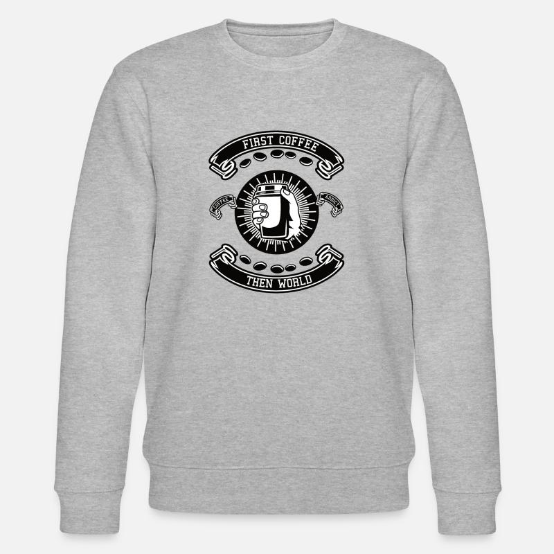 First Coffee then World - Stanley/Stella Unisex Bio-Sweatshirt CHANGER  - Grau meliert