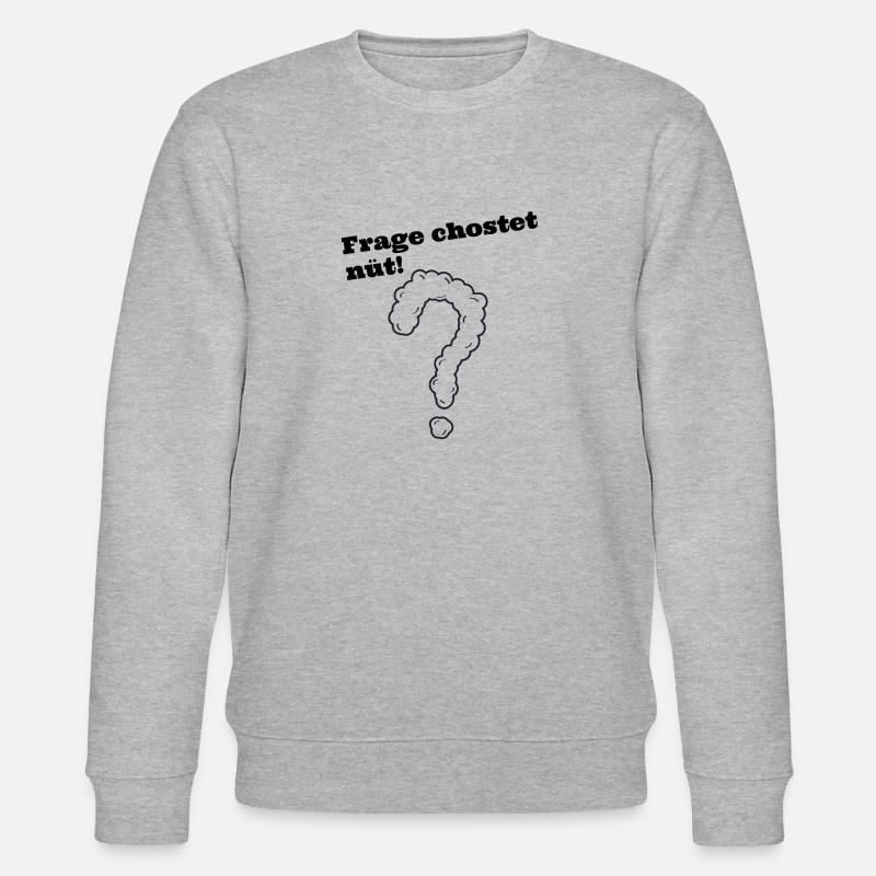 Frage chostet nüt schweizerdeutsch Spruch - Stanley/Stella Unisex Bio-Sweatshirt CHANGER  - Grau meliert