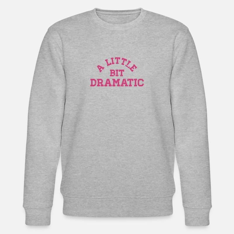 Bit Dramatic Fun Women's Tee - Stanley/Stella Unisex Bio-Sweatshirt CHANGER  - Grau meliert