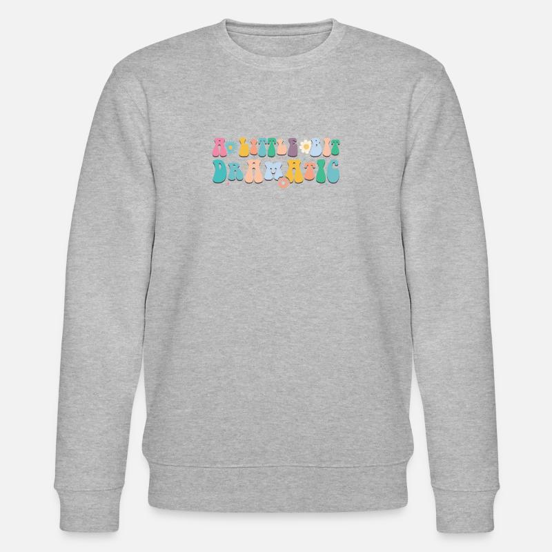 Bit Dramatic Fun Women's Tee - Stanley/Stella Unisex Bio-Sweatshirt CHANGER  - Grau meliert