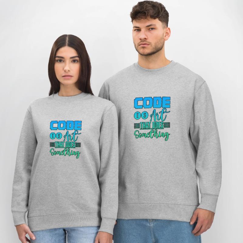 Code is art that does something 4 Stanley/Stella CHANGER Unisex Organic Sweatshirt