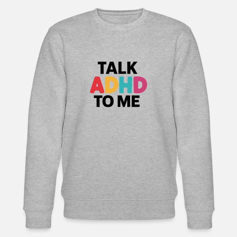 Neurodiversity Neurodiverse Hyperactivity ADHD - Stanley/Stella CHANGER Unisex Organic Sweatshirt - heather grey