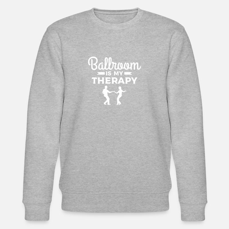 Ballroom Is My Therapy Dancer - Stanley/Stella CHANGER Unisex Organic Sweatshirt - heather grey