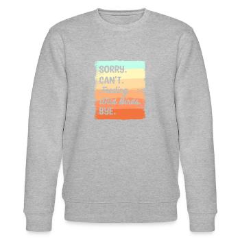 Tut mir leid, ich kann keine Wildvögel füttern Bye Vogelfütterung - Stanley/Stella Unisex Bio-Sweatshirt CHANGER  - Grau meliert - Vorne - Nik (191cm) & Marisol (170cm)