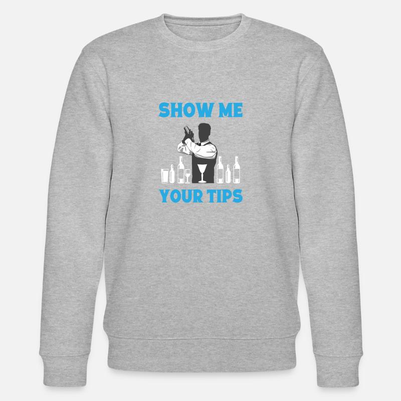 Show Me Your Tips Bartender Gift Innkeeper - Stanley/Stella CHANGER Unisex Organic Sweatshirt - heather grey