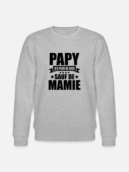 papy n'a peur de rien sauf de mamie - Sweat bio CHANGER Stanley/Stella Unisexe - gris chiné