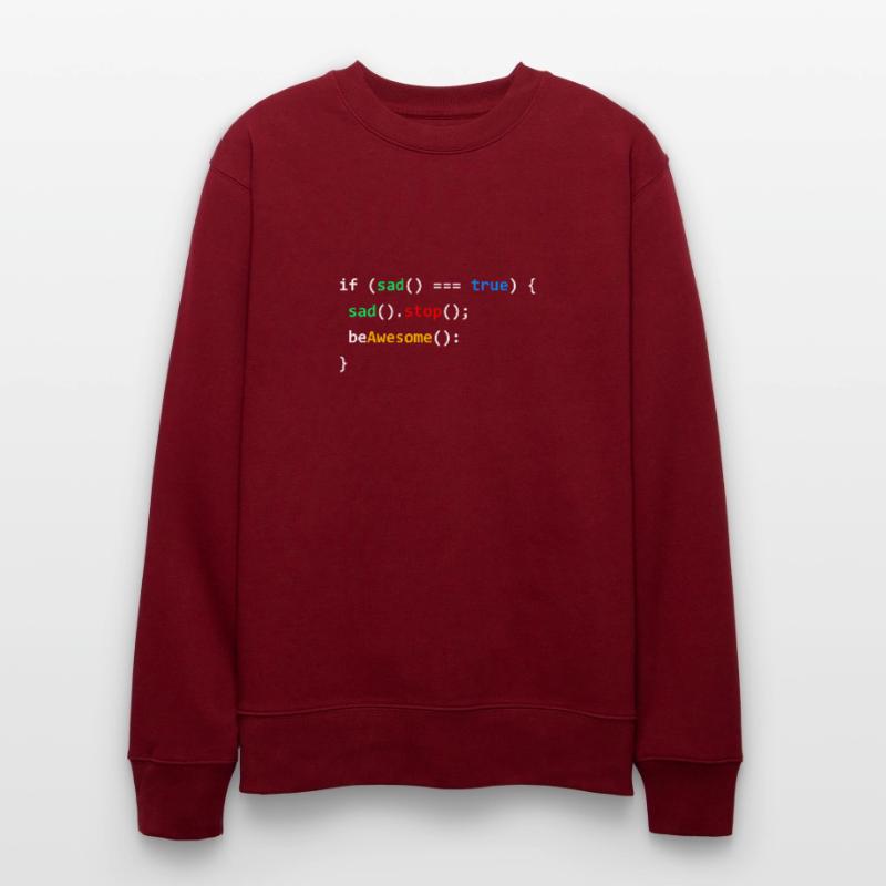 If Sad Be Awesome Coding Programming Nerd Gift Stanley/Stella Unisex Bio-Sweatshirt CHANGER 