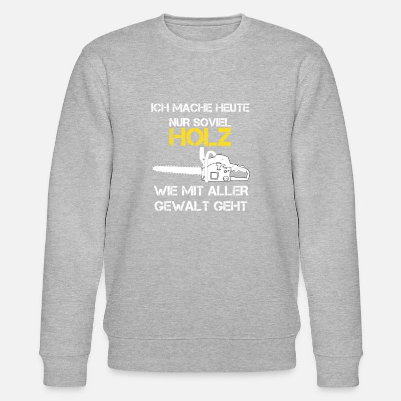 Ich mache heute holz - Stanley/Stella Unisex Bio-Sweatshirt CHANGER - Grau meliert