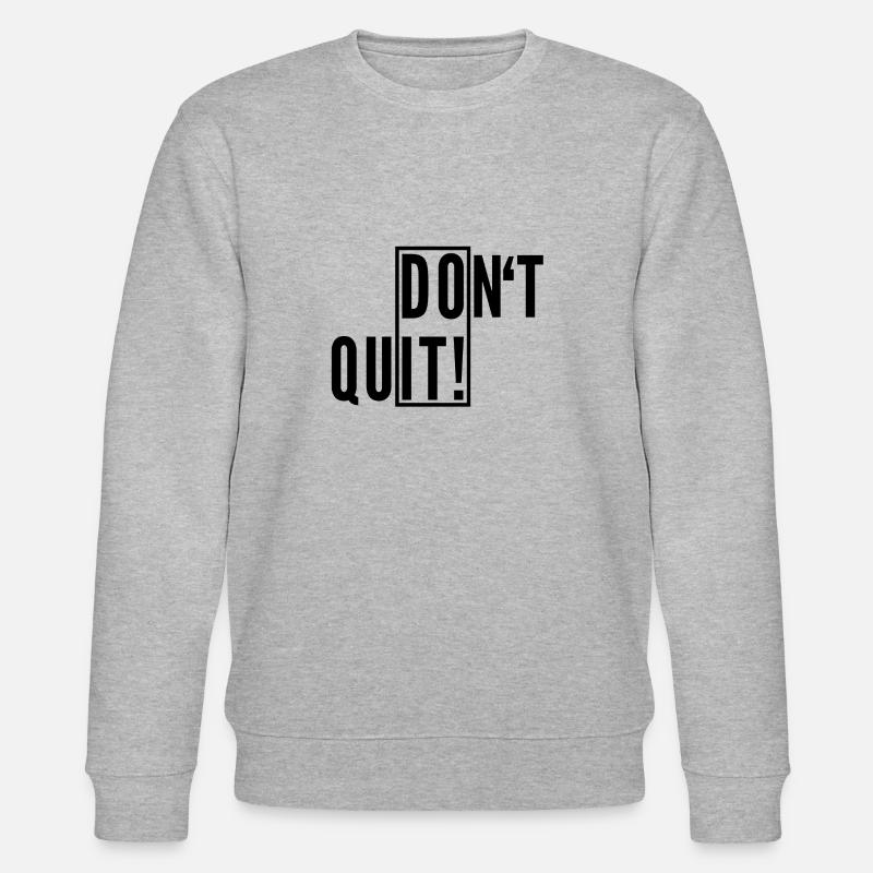 Dont Quit! - Stanley/Stella Unisex Bio-Sweatshirt CHANGER  - Grau meliert