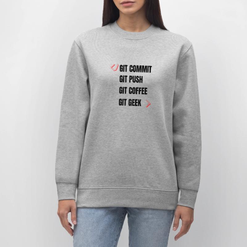 git commit git push git kaffee git geek developpeu Stanley/Stella Unisex Bio-Sweatshirt CHANGER 